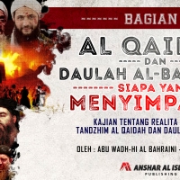 Bagian 1 :AL QAIDAH DAN DAULAH AL-BAGDHADI SIAPA YANG MENYIMPANG? Kajian tentang realita perbedaan Tandzhim Al Qaidah dan Daulah Al-Baghdadi